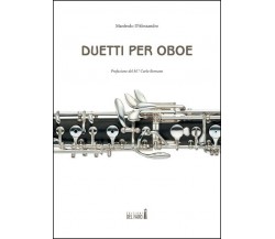 Duetti per oboe di Manfredo D’Alessandro, 2023, Edizioni Del Faro