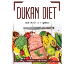 Dukan Diet - Meghan M. Whitworth - 2022