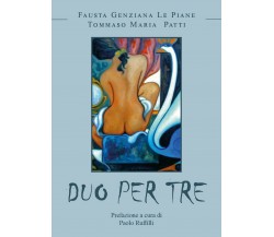 Duo per tre	 di Fausta Genziana Le Piane - Tommaso Maria Patti,  2020