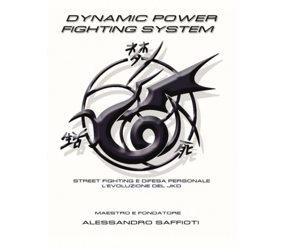 Dynamic Power Fighting System - Alessandro Saffioti Sijo - Independently - 2020