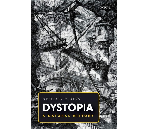 Dystopia - Gregory Claeys - Oxford, 2018