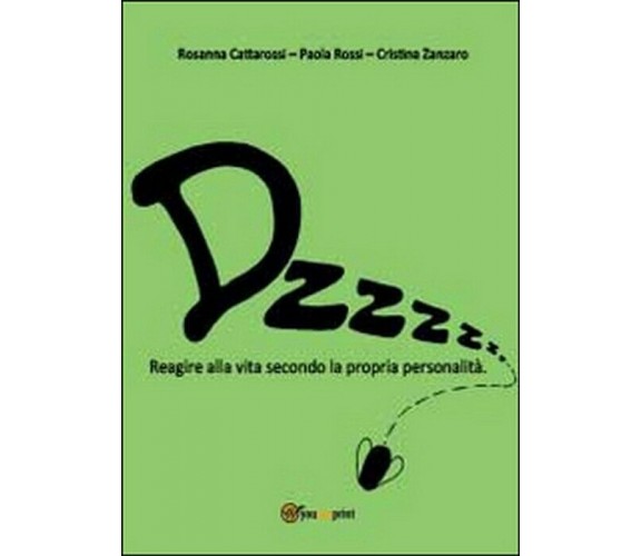 Dzzzzz... Reagire alla vita secondo la propria personalità - Cattarossi, Rossi