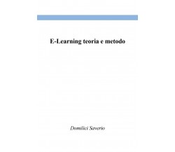 E-Learning teoria e metodo  . Saverio Domilici,  2020,  Youcanprint