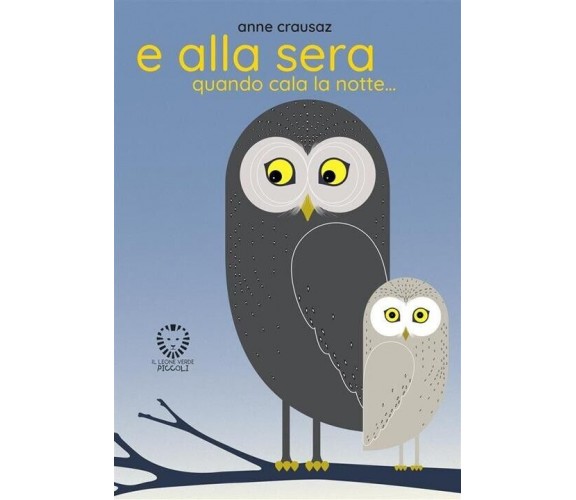 E alla sera quando cala la notte.... Ediz. a colori di Anne Crausaz, 2, Il Le