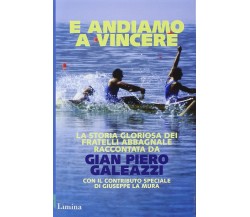 E andiamo a vincere - Gian Piero Galeazzi - Lìmina, 2014