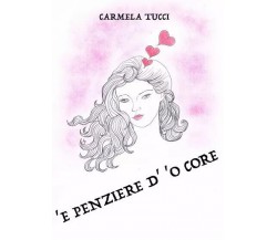  ’E penziere d’ ’o core di Carmela Tucci, 2022, Youcanprint