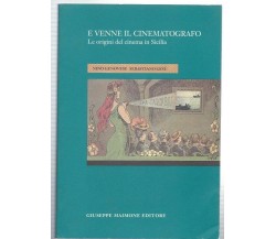 E venne il cinematografo. Le origini del cinema in Sicilia di Nino Genovese