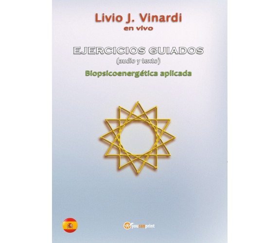 EJERCICIOS GUIADOS (audio y texto) - Biopsicoenergética aplicada (EN ESPAÑOL)
