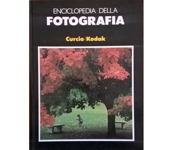 ENCICLOPEDIA DELLA FOTOGRAFIA 1 - CURCIO/ KODAK (1983) Ca