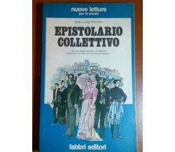 EPISTOLARIO COLLETTIVO - GIAN LUIGI PICCIOLI - FABBRI - 1979 - M 