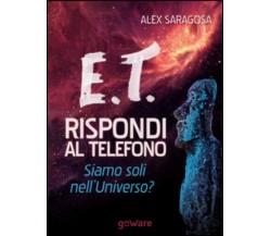 E.T. rispondi al telefono. Siamo soli nell’universo? di Alex Saragosa,  2015,  G