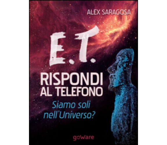 E.T. rispondi al telefono. Siamo soli nell’universo? di Alex Saragosa,  2015,  G