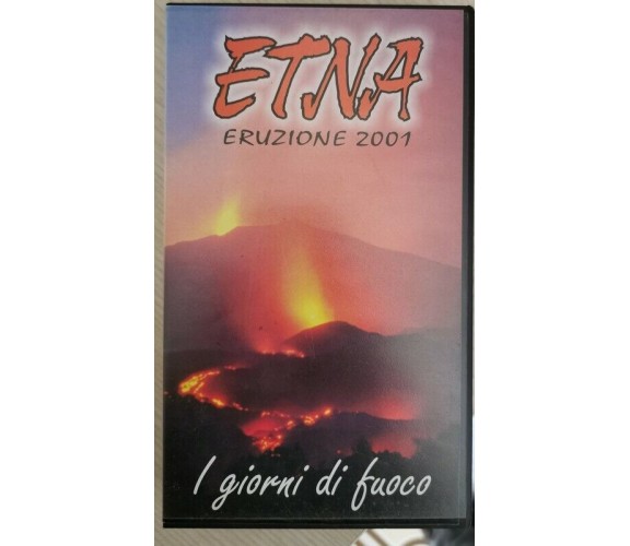 ETNA ERUZIONE 2001. I GIORNI DI FUOCO (VHS)