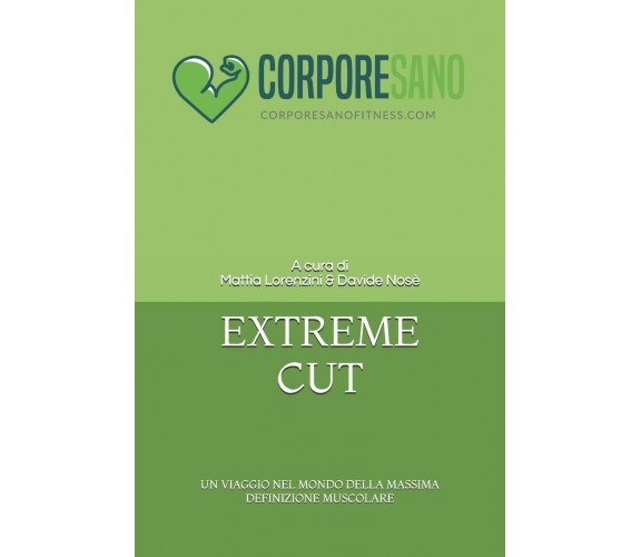 EXTREME CUT - Mattia Lorenzini, Davide Nosè  - Independently published, 2018