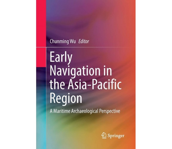 Early Navigation in the Asia-Pacific Region - Chunming Wu - Springer, 2018