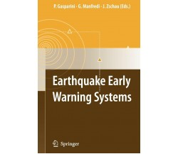 Earthquake Early Warning Systems - Paolo Gasparini - Springer, 2010