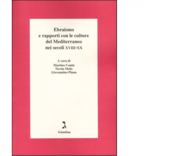 Ebraismo e rapporti con le culture del Mediterraneo nei secoli XVIII-XX - 2003