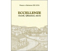 Eccellenze. Ricordi, riflessioni, storie	 di Salvatore De Luca, Franco De Luca