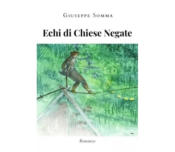 Echi di chiese negate di Giuseppe Somma, 2022, Youcanprint