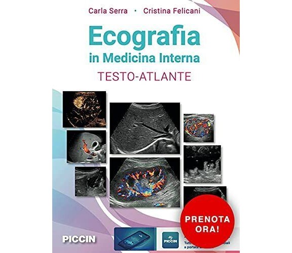 Ecografia in medicina interna - Carla Serra, Cristina Felicani - Piccin, 2021