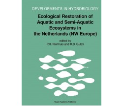 Ecological Restoration of Aquatic and Semi-Aquatic Ecosystems in the Netherlands