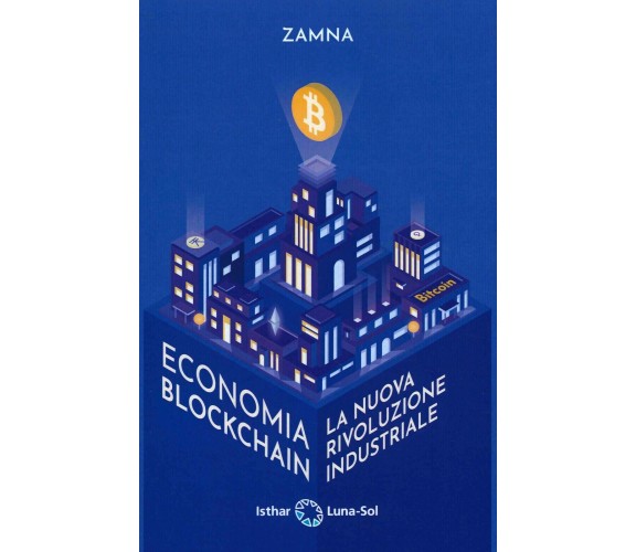 Economia blockchain. La nuova rivoluzione industriale di Alvaro Lopez,  2022,  I