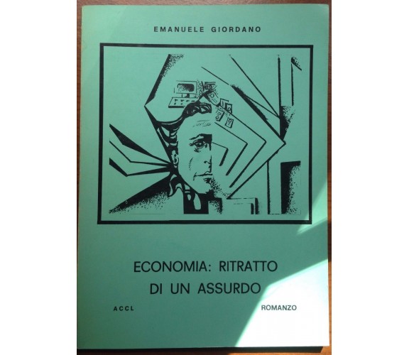 Economia: ritratto di un assurdo - Emanuele Giordano - ACCL - 1993 - M