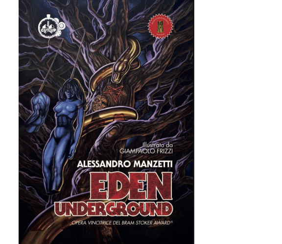 Eden underground - Alessandro Manzetti, Giancarlo Frizzi - Cut-up, 2017