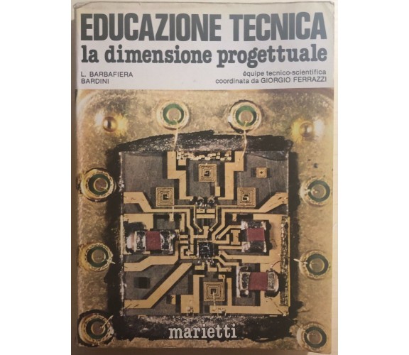 Educazione tecnica, la dimensione progettuale di Barbafiera Bardini,  1983,  Mar