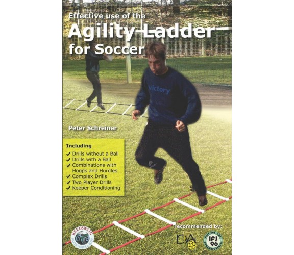 Effective Use of the Agility Ladder for Soccer - Peter Schreiner-REEDSWAIN, 2003