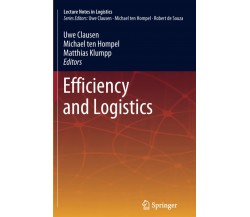 Efficiency and Logistics - Uwe Clausen - Springer, 2014