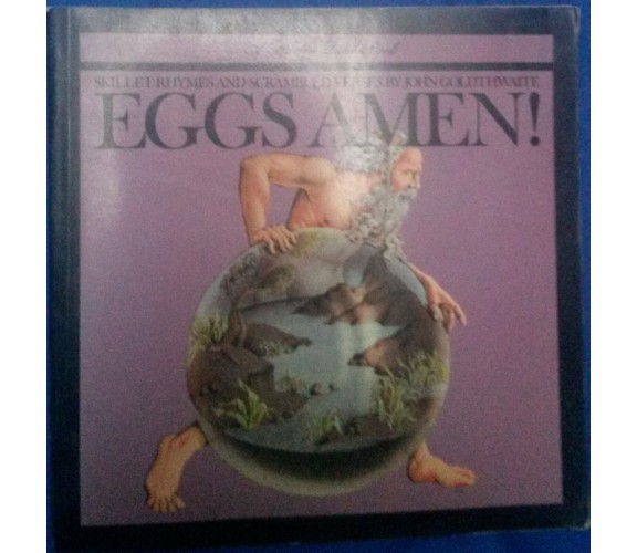 Eggs Amen! -John Goldthwaite - Harlin Quist Book