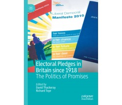 Electoral Pledges In Britain Since 1918 - David Thackeray - Psalgrave, 2021