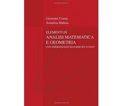 Elementi di Analisi Matematica e Geometria: con prerequisiti ed esercizi svolti 