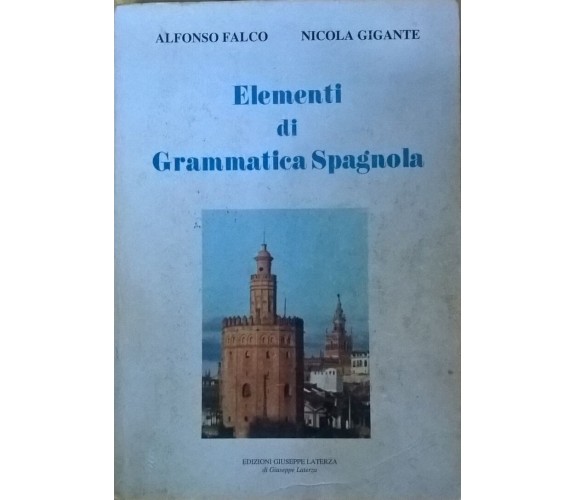 Elementi di grammatica spagnola - Falco, Gigante ( La terza 2000) Ca