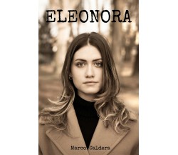 Eleonora	 di Marco Caldera,  2020,  Youcanprint