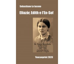 Eliazàr, Edith e l’En-Sof	 di Sebastiano Lo Iacono,  2020,  Youcanprint