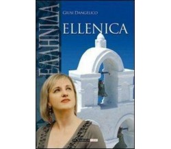 Ellenica di Giusi Dangelico,  2011,  Di Marsico Libri