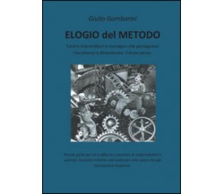 Elogio del metodo di Giulio Gambarini,  2015,  Youcanprint