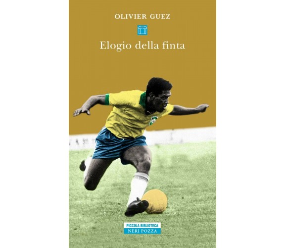 Elogio della finta - Olivier Guez - Neri Pozza, 2019