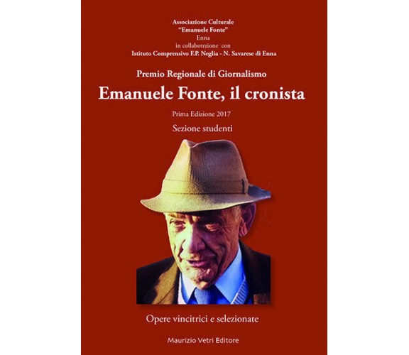 Emanuele Fonte, il cronista di Associazione Culturale Emanuele Fonte,  2017,  Ma