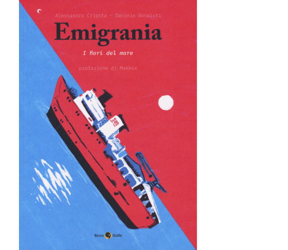 Emigrania. I fiori del mare di Alessandro Cripsta, Daniele Bonaiuti,  2019,  Bec