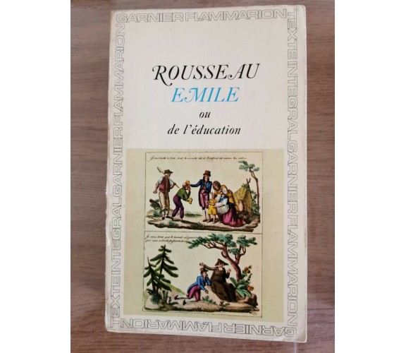 Emile ou de l'education - J. Rousseau - Garnier - 1966 - AR