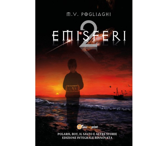 Emisferi di Marco V. Pogliaghi,  2021,  Youcanprint