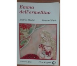 Emma dell'ermellino - Beatrice Masini,Simona Cillario - Arka,1996 - A