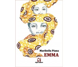 Emma	 di Maribella Piana,  Algra Editore