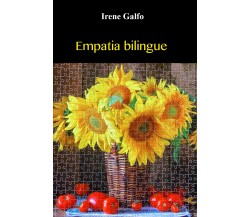 Empatia bilingue di Irene Galfo,  2021,  Youcanprint