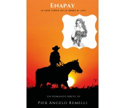 Enapay. La vera storia della banda di Luis di Pier Angelo Remelli,  2021,  Youca