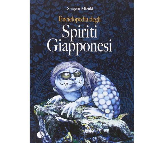 Enciclopedia degli spiriti giapponesi - Shigeru Mizuki - Kappalab, 2015