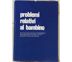 Enciclopedia dell’educatore e della scuola: Problemi relativi al bambino di Aa.